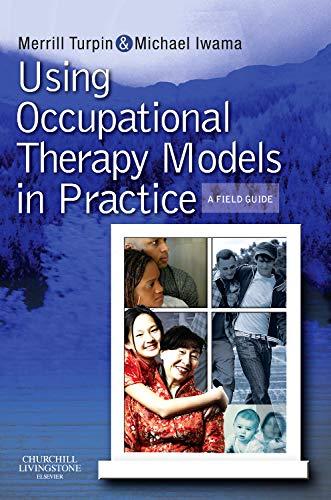 Using Occupational Therapy Models in Practice: A Fieldguide - FULL INSTANT DOWNLOAD | PDF DOCX EPUB