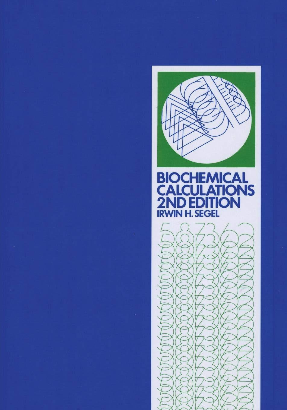 Biochemical Calculations: How to Solve Mathematical Problems in General Biochemistry, 2nd Edition - FULL INSTANT DOWNLOAD | PDF DOCX EPUB