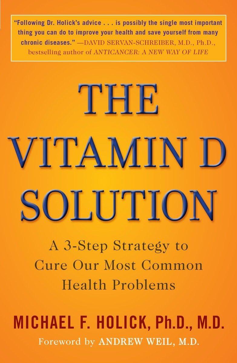 The Vitamin D Solution: A 3-Step Strategy to Cure Our Most Common Health Problems - FULL INSTANT DOWNLOAD | PDF DOCX EPUB
