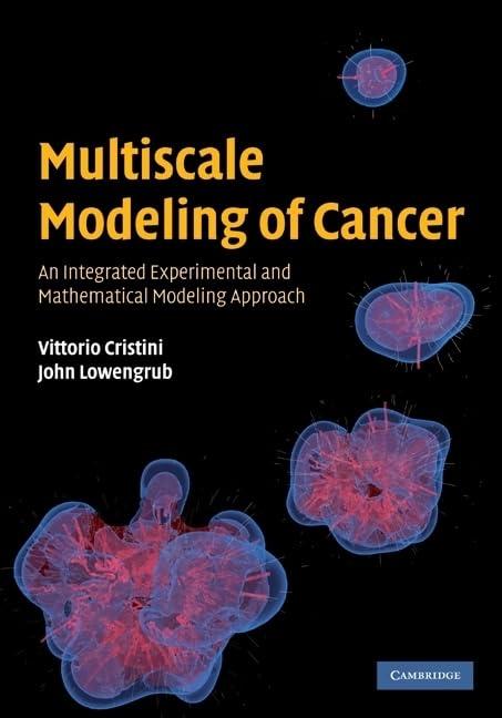 Multiscale Modeling of Cancer: An Integrated Experimental and Mathematical Modeling Approach - FULL INSTANT DOWNLOAD | PDF DOCX EPUB