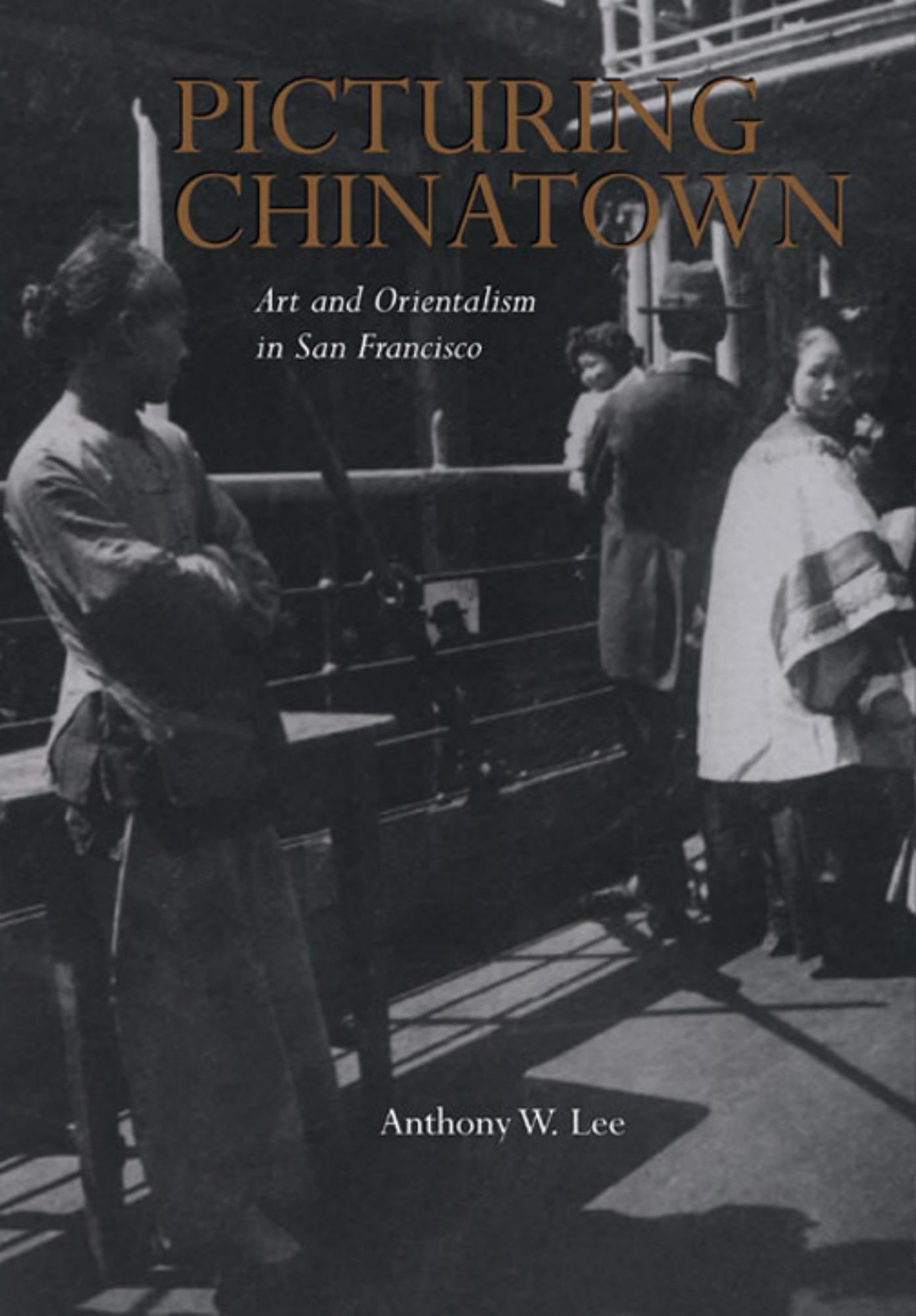 Picturing Chinatown: Art and Orientalism in San Francisco - FULL INSTANT DOWNLOAD | PDF DOCX EPUB