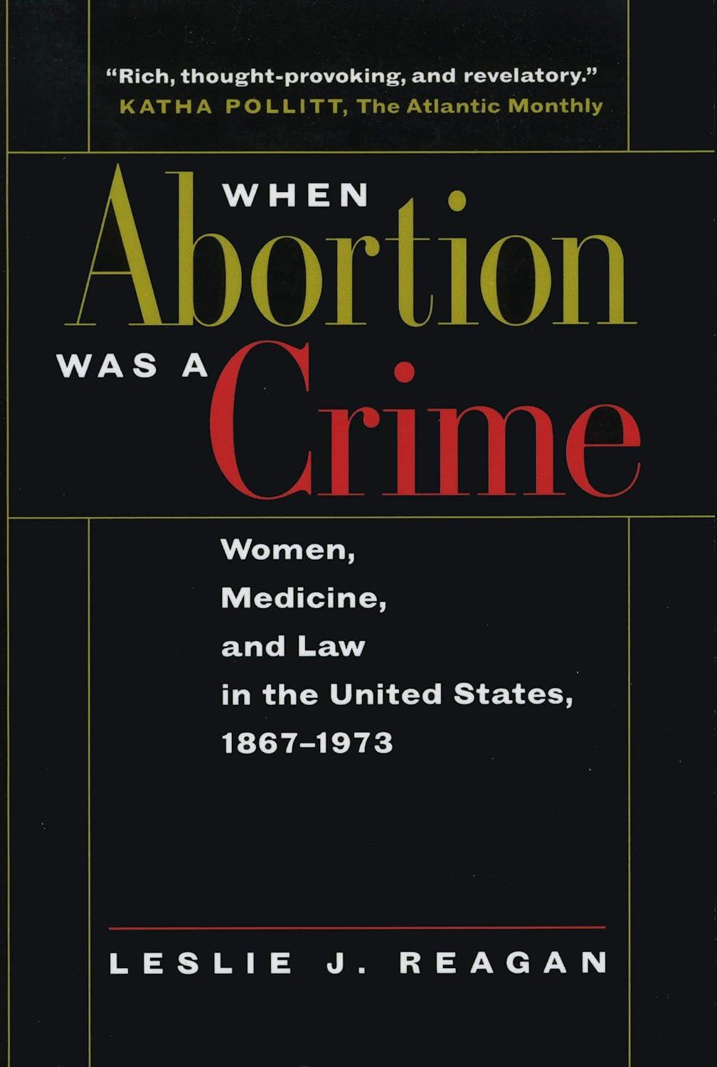 When Abortion Was a Crime: Women, Medicine, and Law in the United States, 1867-1973 - FULL INSTANT DOWNLOAD | PDF DOCX EPUB