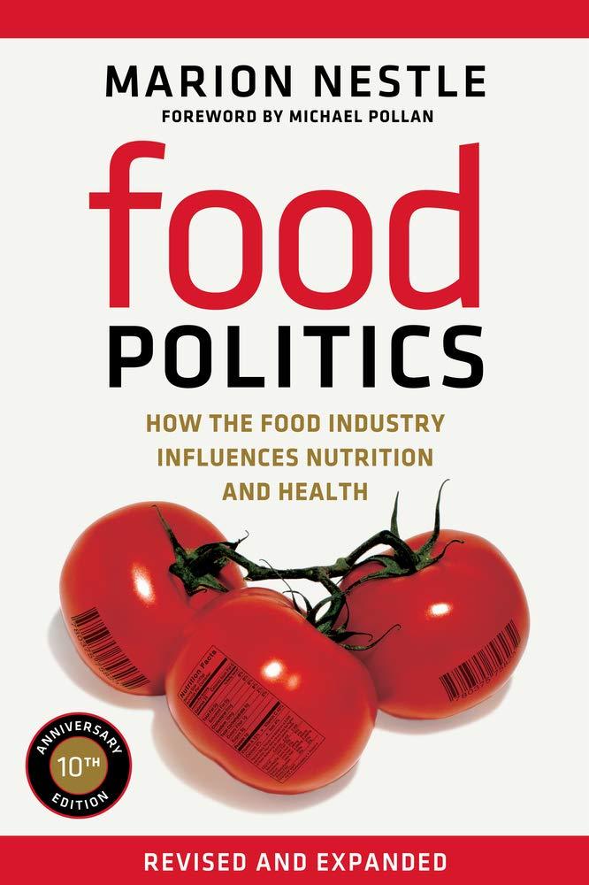 Food Politics: How the Food Industry Influences Nutrition and Health (Volume 3) (California Studies in Food and Culture) - FULL INSTANT DOWNLOAD | PDF DOCX EPUB