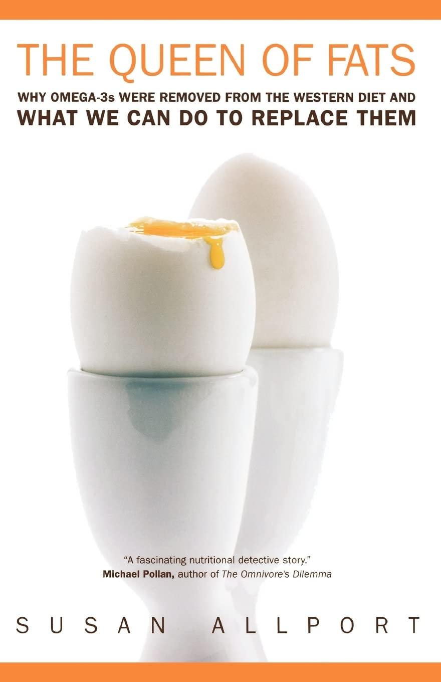 The Queen of Fats: Why Omega-3s Were Removed from the Western Diet and What We Can Do to Replace Them (Volume 15) (California Studies in Food and Culture) - FULL INSTANT DOWNLOAD | PDF DOCX EPUB