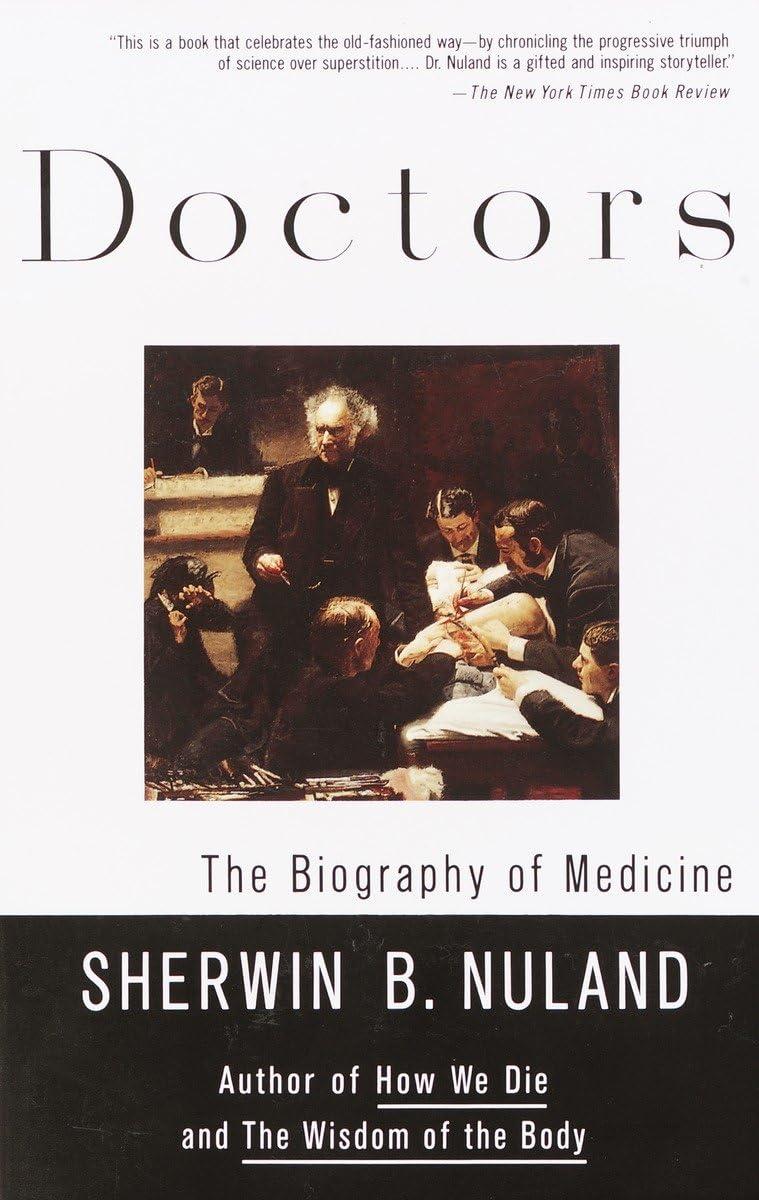 Doctors: The Biography of Medicine - FULL INSTANT DOWNLOAD | PDF DOCX EPUB