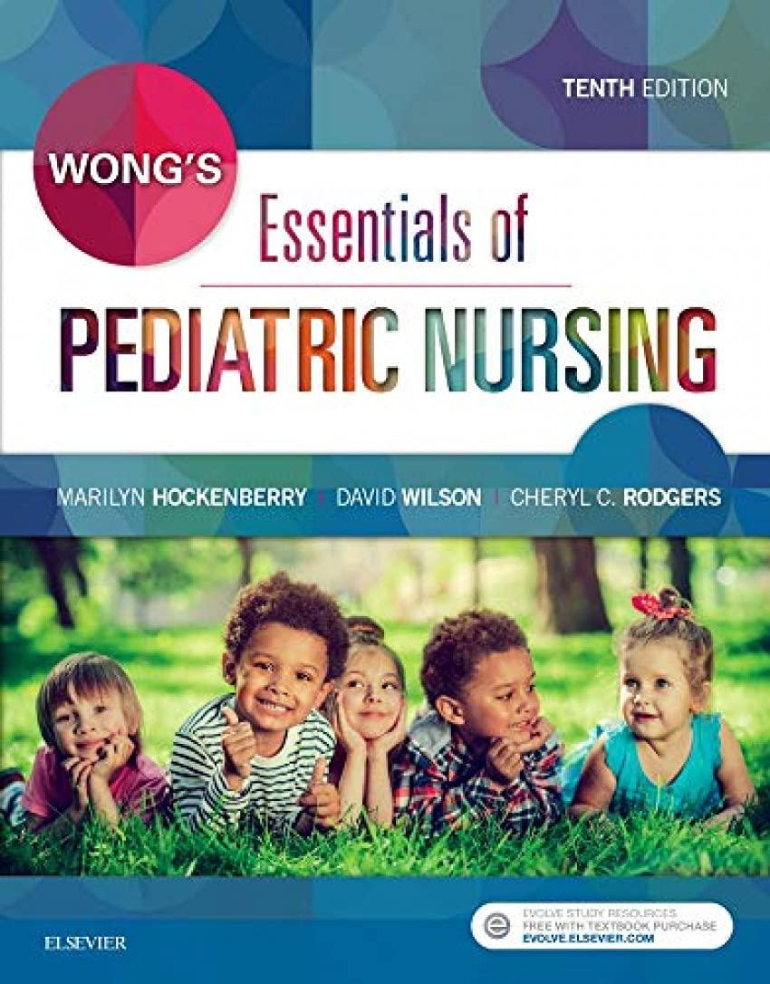 Wong's Essentials of Pediatric Nursing - FULL INSTANT DOWNLOAD | PDF DOCX EPUB