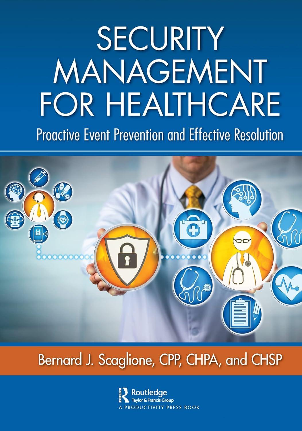 Security Management for Healthcare: Proactive Event Prevention and Effective Resolution - FULL INSTANT DOWNLOAD | PDF DOCX EPUB