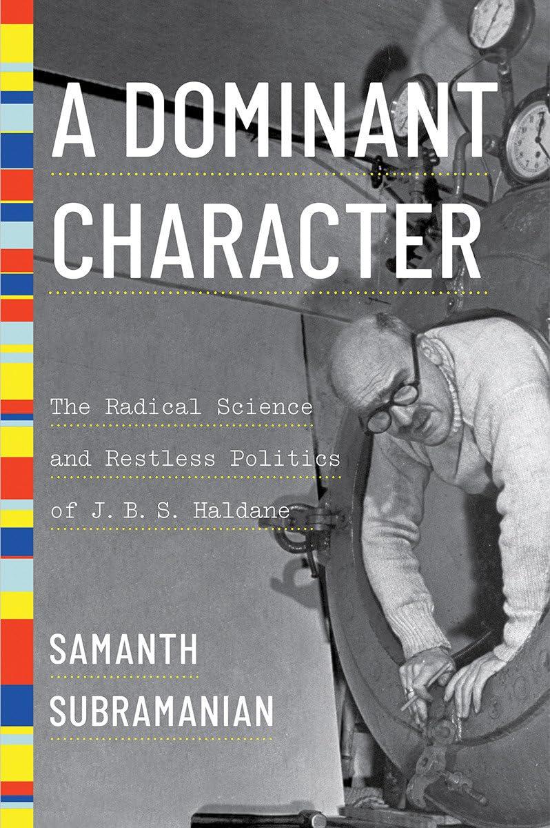 A Dominant Character: The Radical Science and Restless Politics of J. B. S. Haldane - FULL INSTANT DOWNLOAD | PDF DOCX EPUB