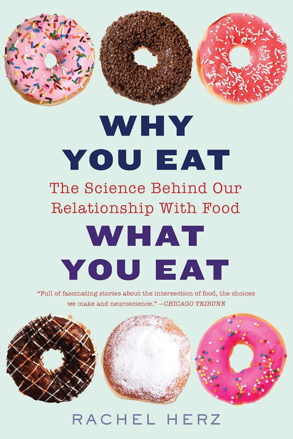 Why You Eat What You Eat: The Science Behind Our Relationship with Food - FULL INSTANT DOWNLOAD | PDF DOCX EPUB