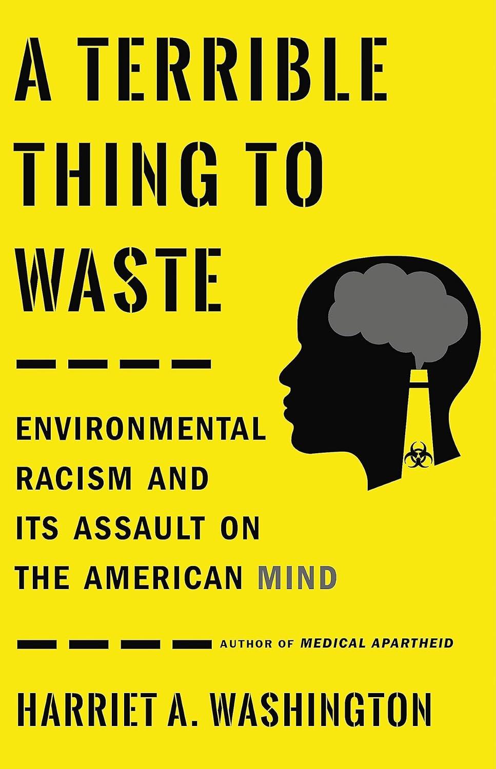 A Terrible Thing to Waste: Environmental Racism and Its Assault on the American Mind - FULL INSTANT DOWNLOAD | PDF DOCX EPUB
