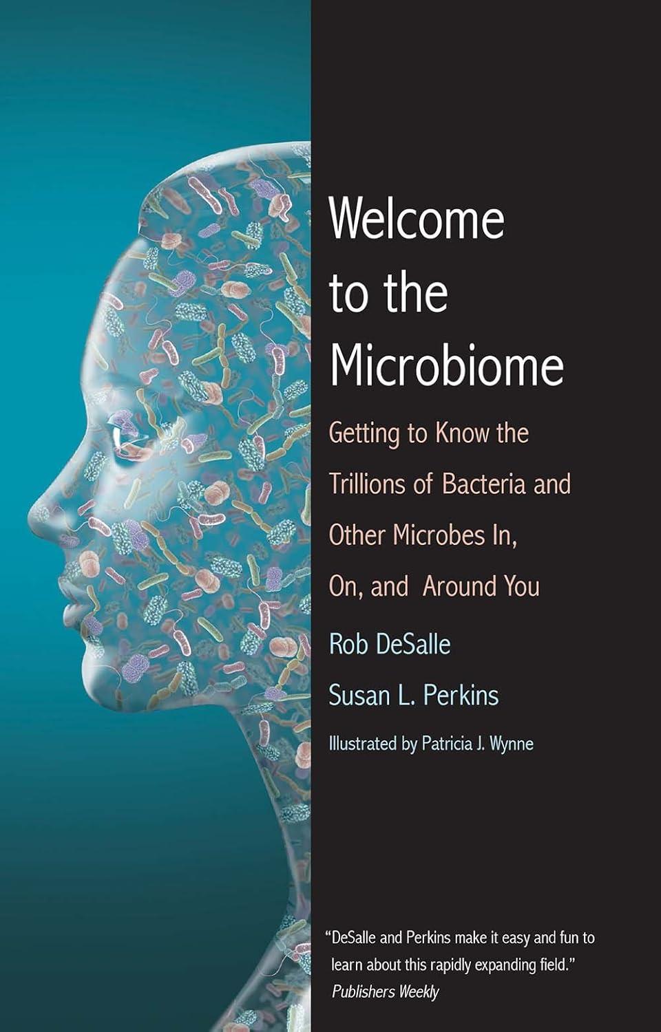 Welcome to the Microbiome: Getting to Know the Trillions of Bacteria and Other Microbes In, On, and Around You - FULL INSTANT DOWNLOAD | PDF DOCX EPUB