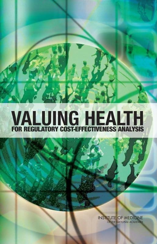 Valuing Health for Regulatory Cost-Effectiveness Analysis - FULL INSTANT DOWNLOAD | PDF DOCX EPUB