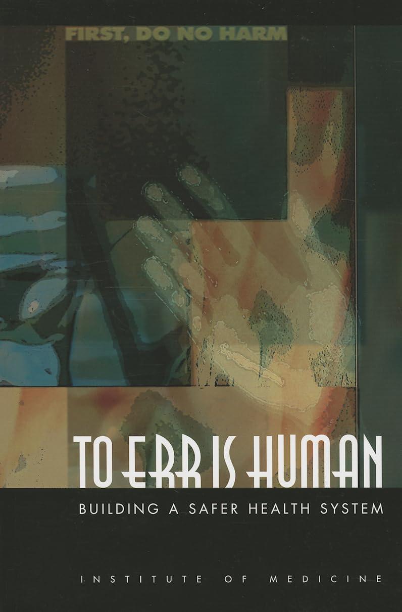 To Err Is Human: Building a Safer Health System - FULL INSTANT DOWNLOAD | PDF DOCX EPUB