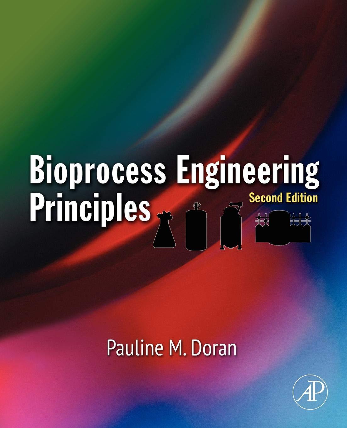 Bioprocess Engineering Principles - FULL INSTANT DOWNLOAD | PDF DOCX EPUB