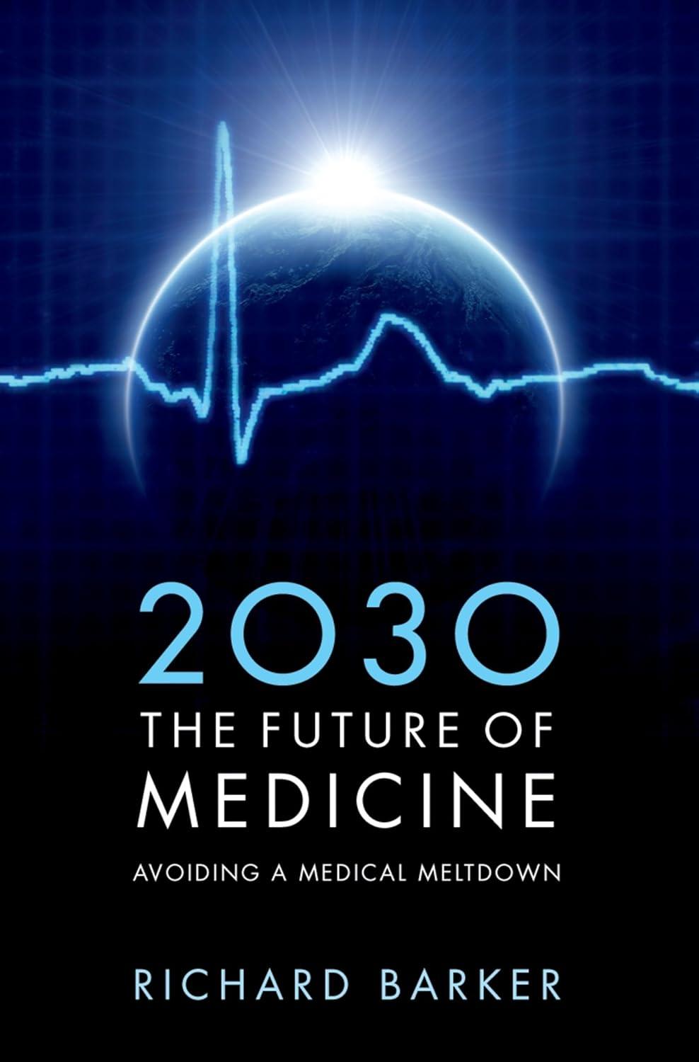 2030 - The Future of Medicine: Avoiding a Medical Meltdown - FULL INSTANT DOWNLOAD | PDF DOCX EPUB