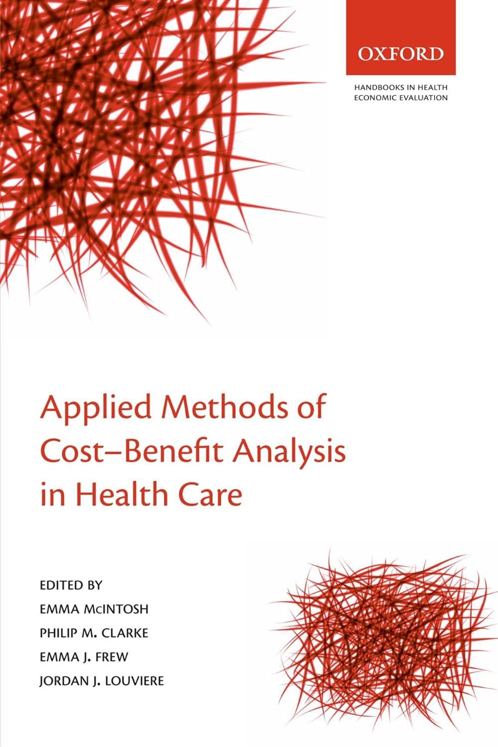 Applied Methods of Cost-benefit Analysis in Health Care (Handbooks in Health Economic Evaluation) - FULL INSTANT DOWNLOAD | PDF DOCX EPUB