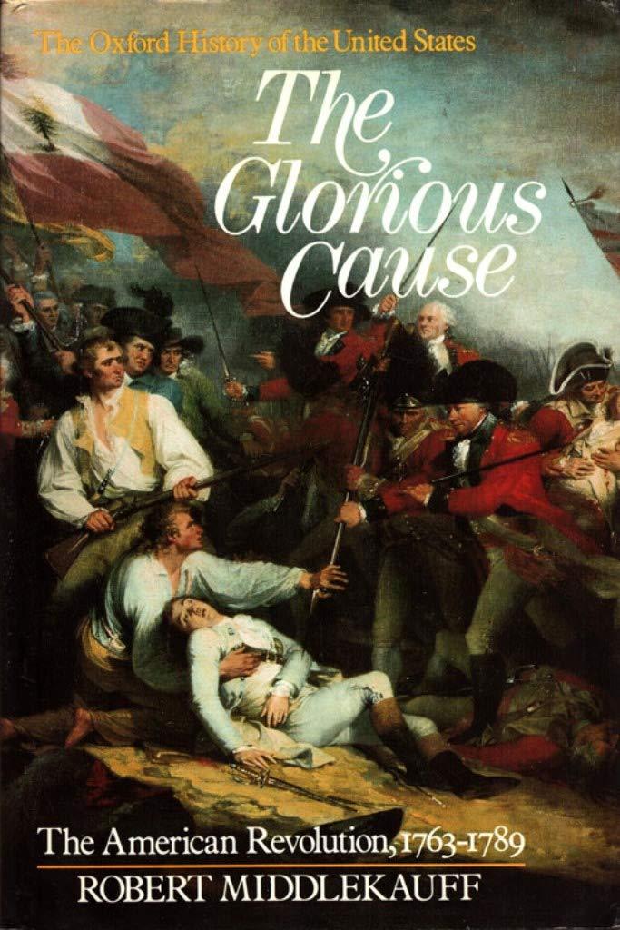 The Glorious Cause: The American Revolution, 1763-1789 (Oxford History of the United States), 1st Edition - FULL INSTANT DOWNLOAD | PDF DOCX EPUB