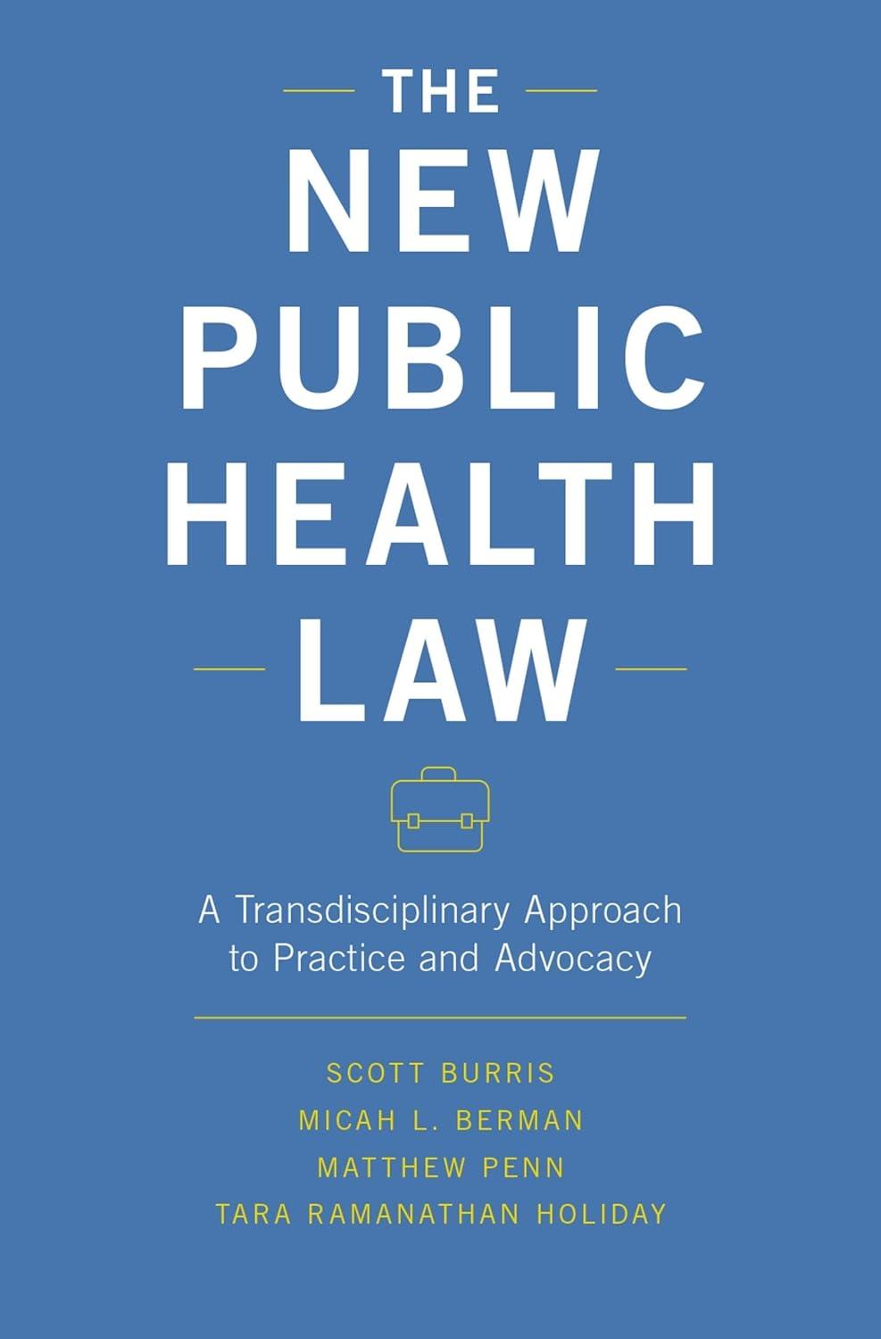 The New Public Health Law: A Transdisciplinary Approach to Practice and Advocacy - FULL INSTANT DOWNLOAD | PDF DOCX EPUB