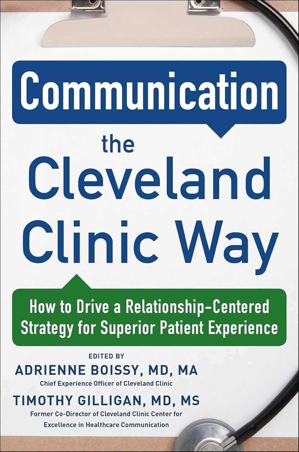 Communication the Cleveland Clinic Way: How to Drive a Relationship-Centered Strategy for Exceptional Patient Experience - FULL INSTANT DOWNLOAD | PDF DOCX EPUB