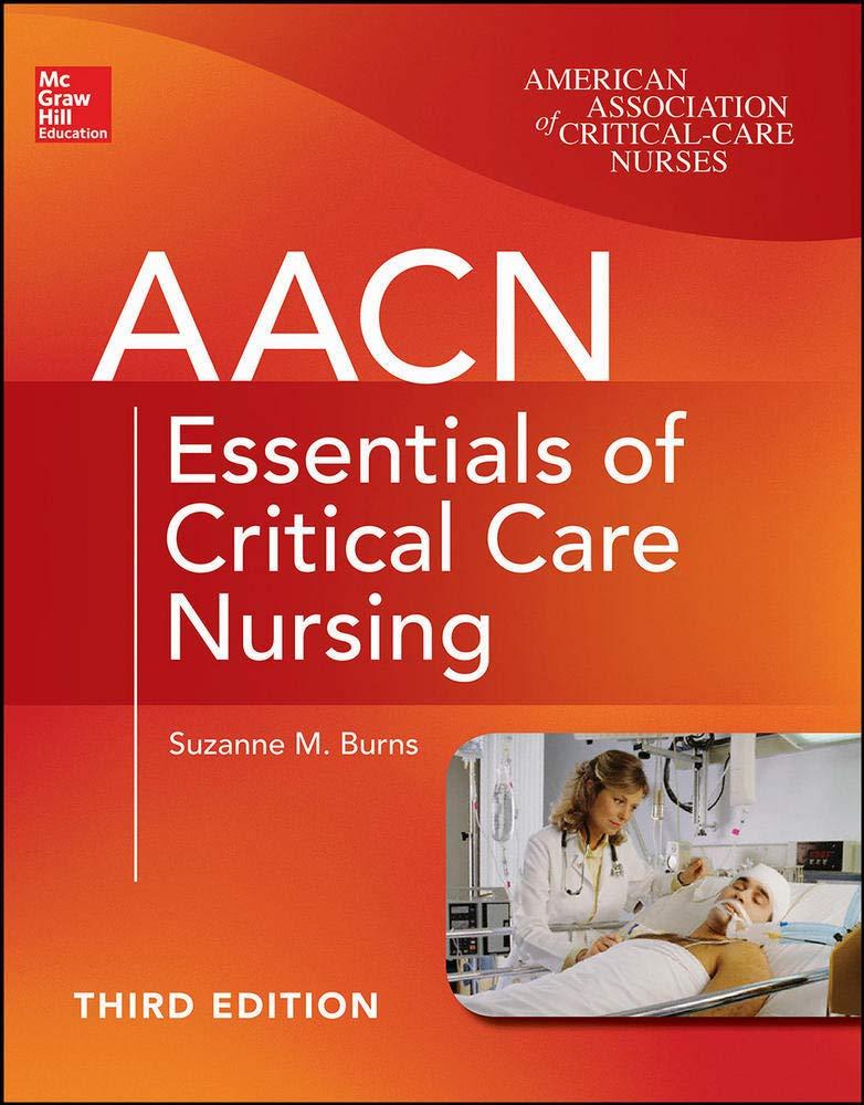 AACN Essentials of Critical Care Nursing (Chulay, AACN Essentials of Critical Care Nursing) - FULL INSTANT DOWNLOAD | PDF DOCX EPUB