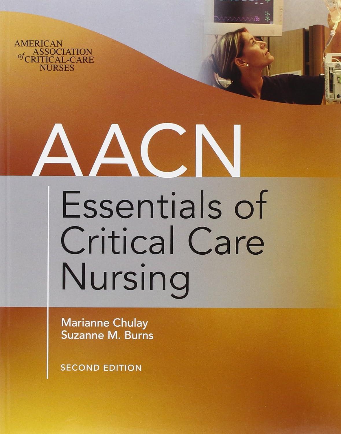 AACN Essentials of Critical Care Nursing, Second Edition - FULL INSTANT DOWNLOAD | PDF DOCX EPUB