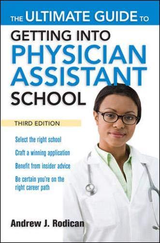 The Ultimate Guide to Getting into Physician Assistant School - FULL INSTANT DOWNLOAD | PDF DOCX EPUB