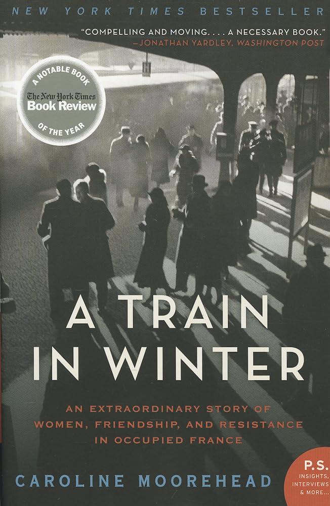 A Train in Winter: An Extraordinary Story of Women, Friendship, and Resistance in Occupied France (The Resistance Quartet, 1) - FULL INSTANT DOWNLOAD | PDF DOCX EPUB