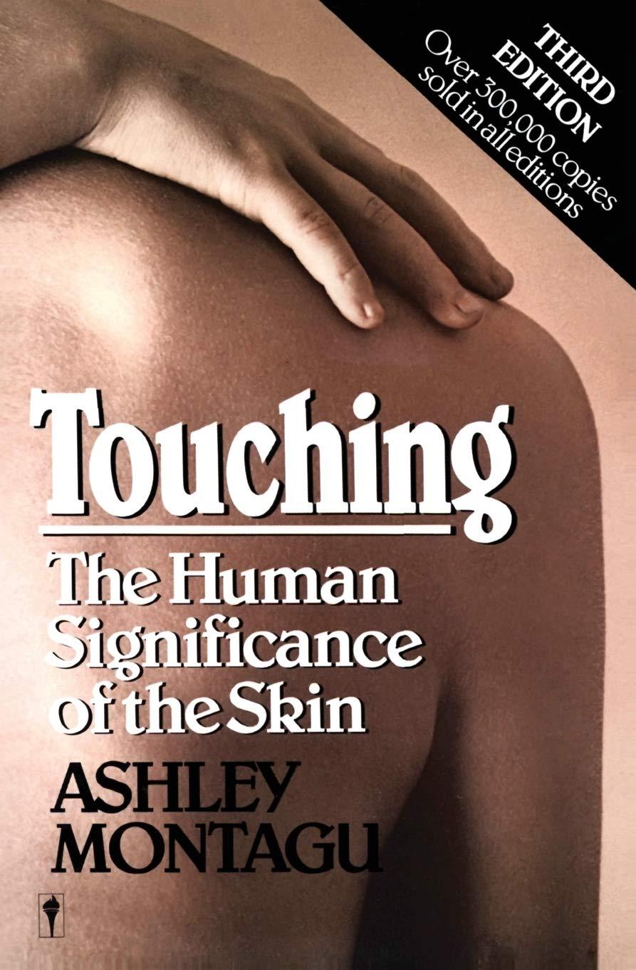 Touching: The Human Significance of the Skin - FULL INSTANT DOWNLOAD | PDF DOCX EPUB