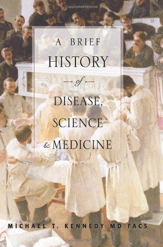 A Brief History of Disease, Science and Medicine: From the Ice Age to the Genome Project - FULL INSTANT DOWNLOAD | PDF DOCX EPUB