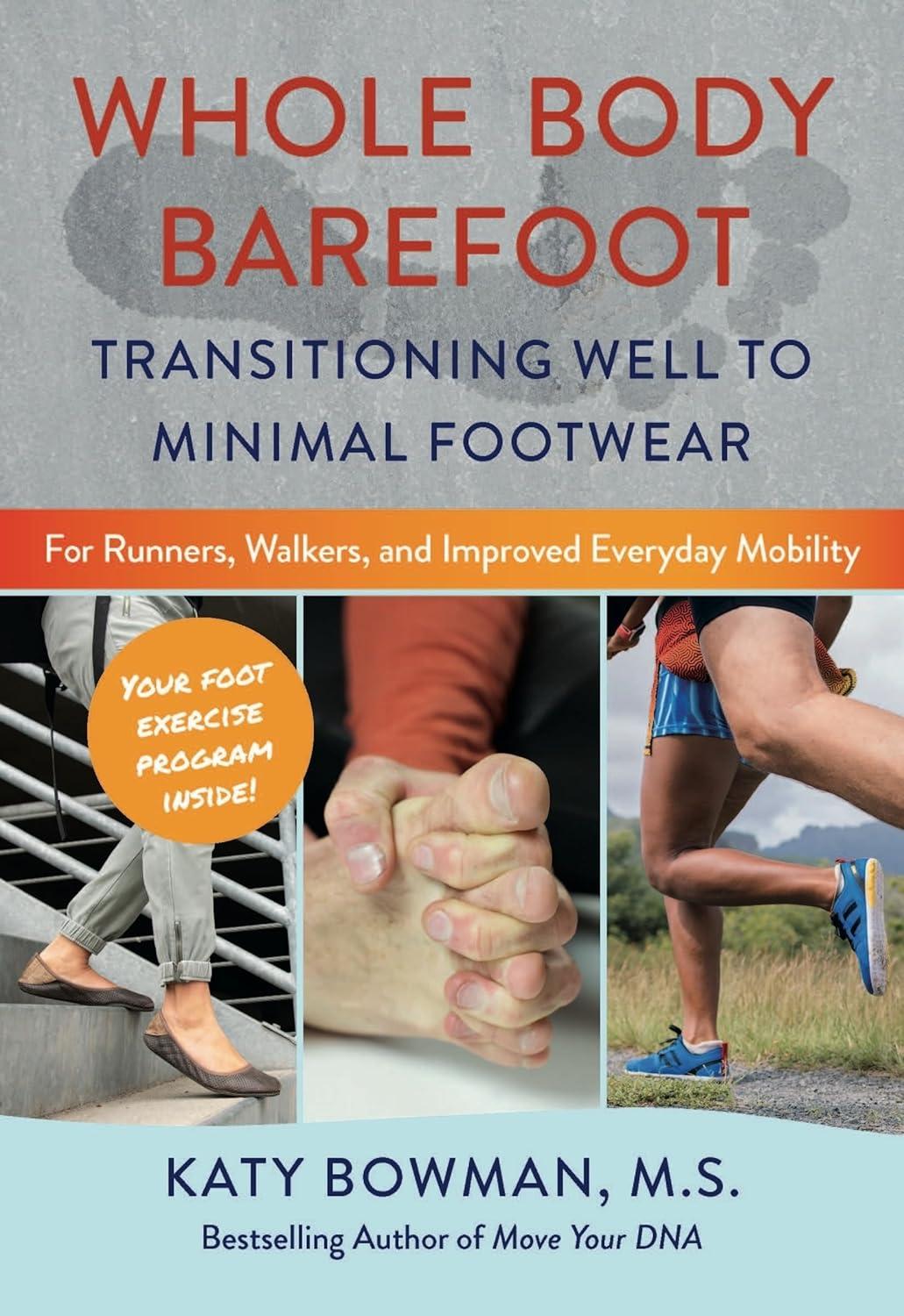 Whole Body Barefoot: Transitioning Well to Minimal Footwear - FULL INSTANT DOWNLOAD | PDF DOCX EPUB