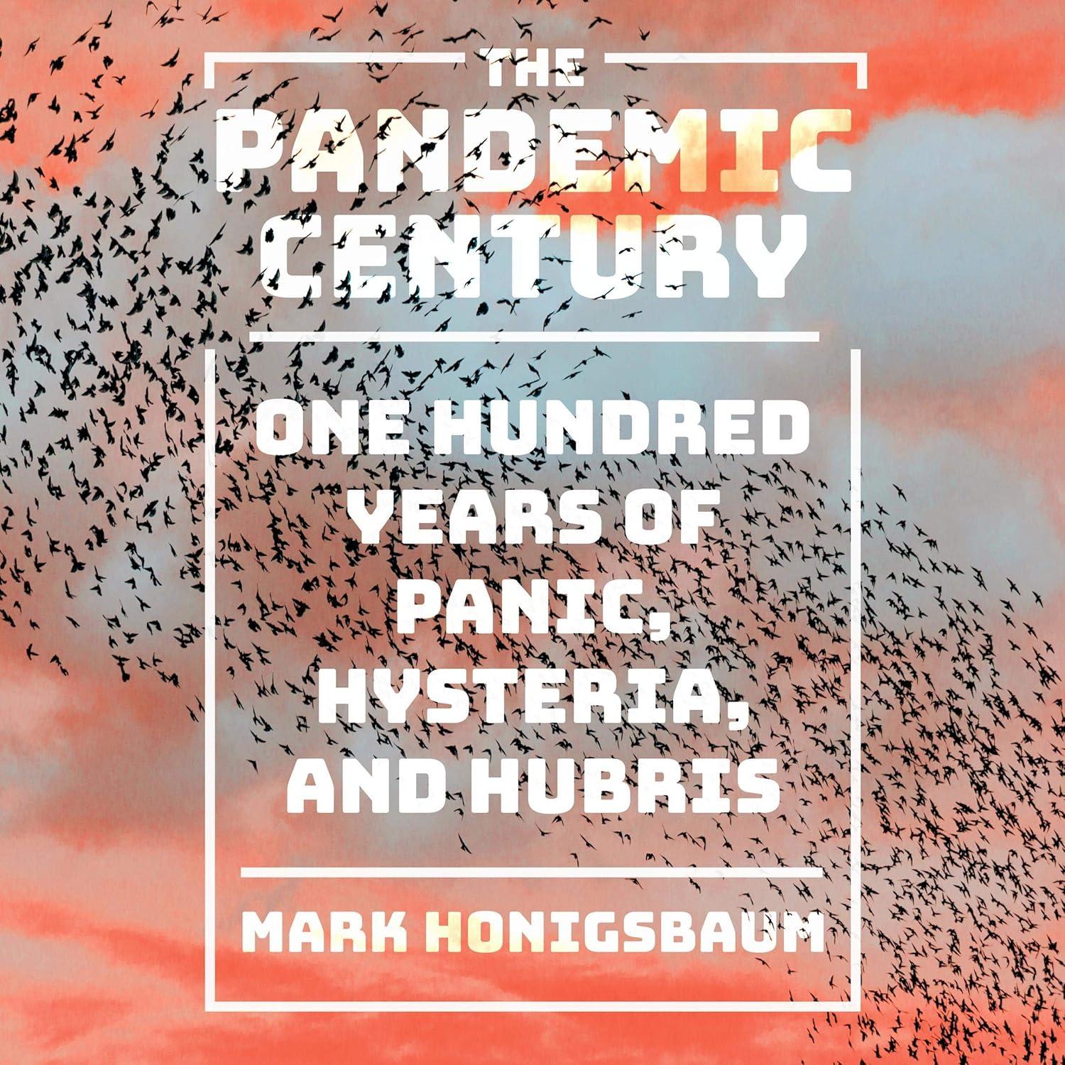 The Pandemic Century: One Hundred Years of Panic, Hysteria, and Hubris - FULL INSTANT DOWNLOAD | PDF DOCX EPUB