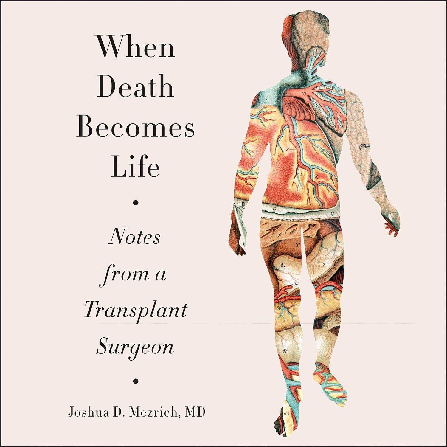 When Death Becomes Life: Notes from a Transplant Surgeon - FULL INSTANT DOWNLOAD | PDF DOCX EPUB