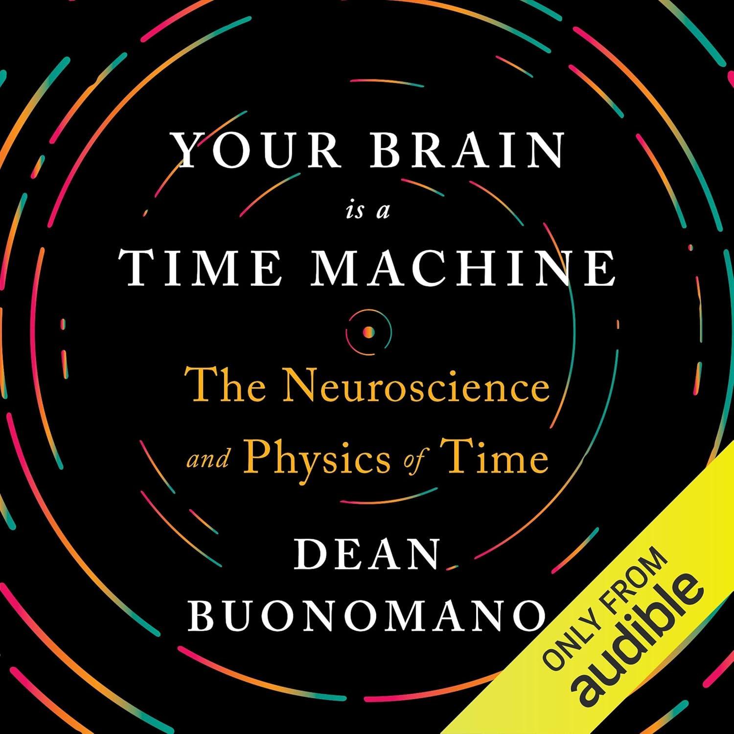 Your Brain Is a Time Machine: The Neuroscience and Physics of Time - FULL INSTANT DOWNLOAD | PDF DOCX EPUB