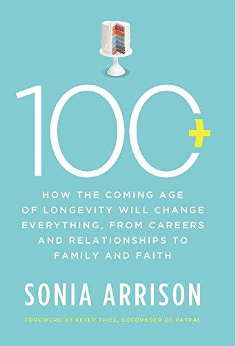 100 Plus: How the Coming Age of Longevity Will Change Everything, From Careers and Relationships to Family and - FULL INSTANT DOWNLOAD | PDF DOCX EPUB