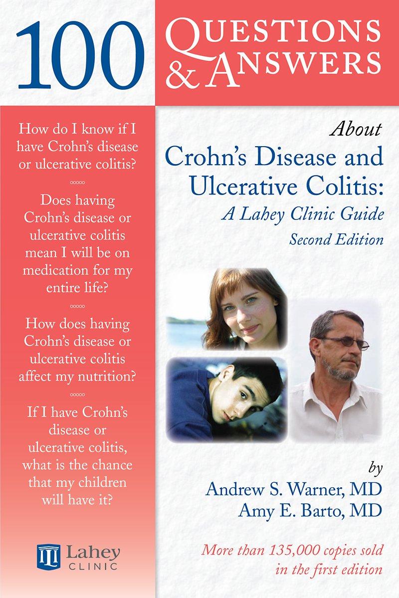 100 Questions & Answers About Crohns Disease and Ulcerative Colitis: A Lahey Clinic Guide - FULL INSTANT DOWNLOAD | PDF DOCX EPUB