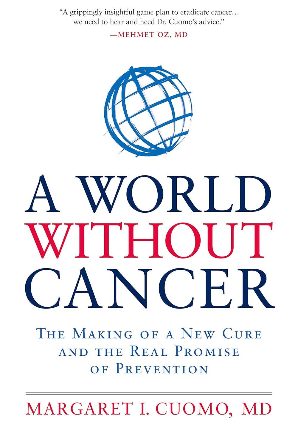 A World without Cancer: The Making of a New Cure and the Real Promise of Prevention - FULL INSTANT DOWNLOAD | PDF DOCX EPUB