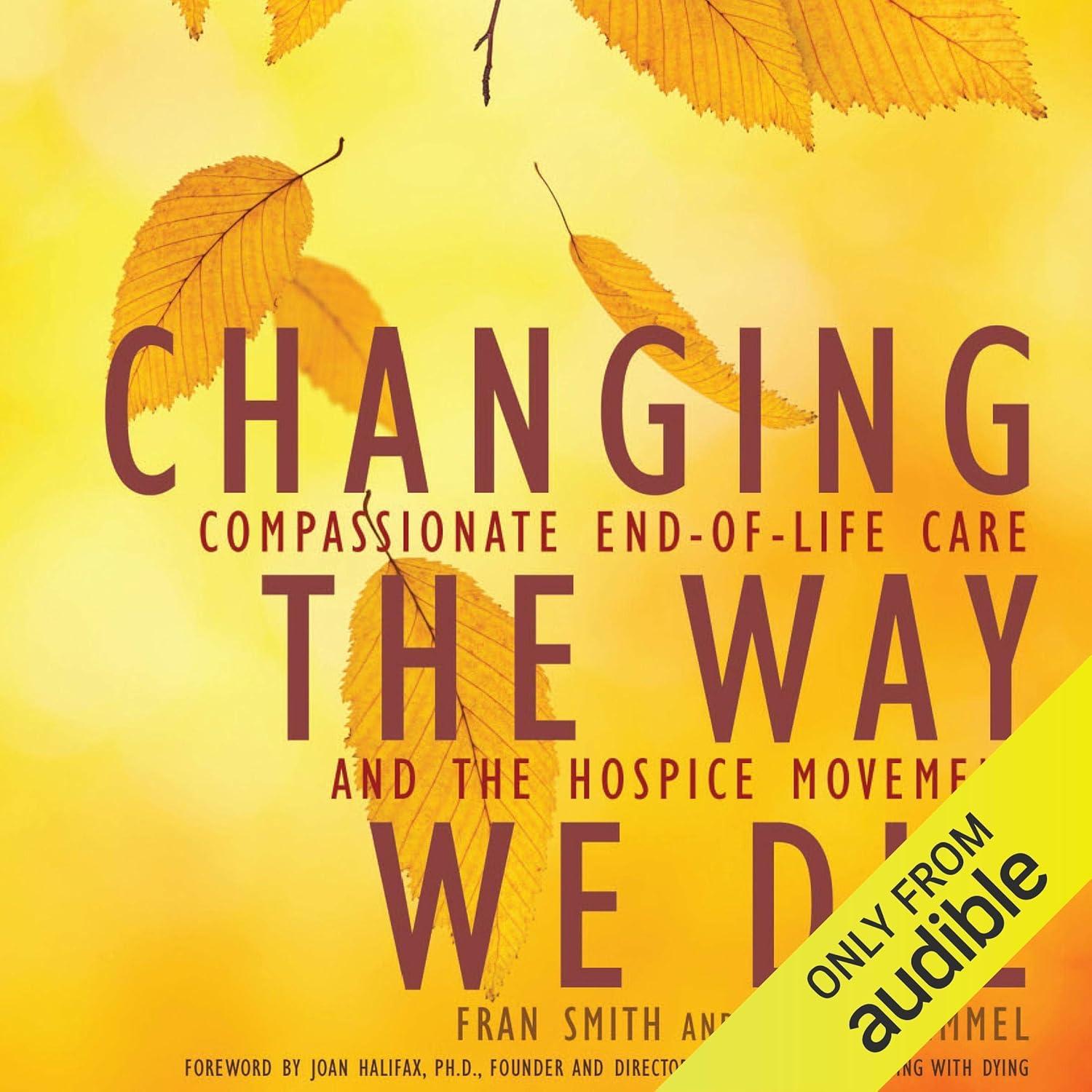 Changing the Way We Die: Compassionate End-of-Life Care and the Hospice Movement - FULL INSTANT DOWNLOAD | PDF DOCX EPUB