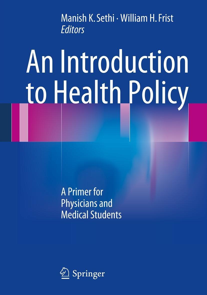An Introduction to Health Policy: A Primer for Physicians and Medical Students - FULL INSTANT DOWNLOAD | PDF DOCX EPUB