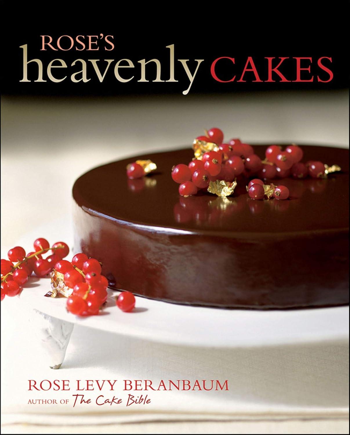 Rose's Heavenly Cakes, 1st Edition - FULL INSTANT DOWNLOAD | PDF DOCX EPUB
