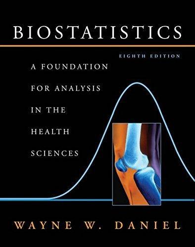 Biostatistics: A Foundation for Analysis in the Health Sciences (Wiley Series in Probability and Statistics) 8th edition by Daniel, Wayne W. (2004) Hardcover - FULL INSTANT DOWNLOAD | PDF DOCX EPUB