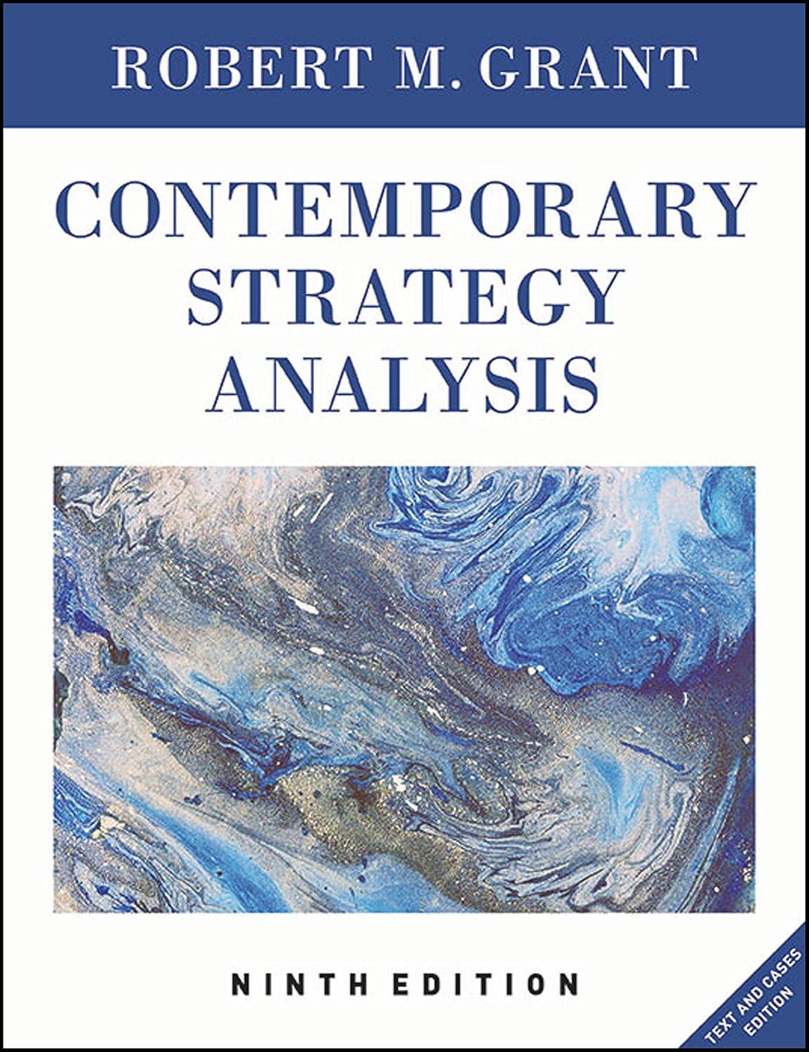 Contemporary Strategy Analysis: Text and Cases Edition, 9th Edition, 1st Edition - FULL INSTANT DOWNLOAD | PDF DOCX EPUB