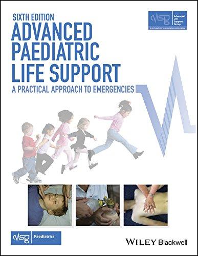 Advanced Paediatric Life Support: A Practical Approach to Emergencies (Advanced Life Support Group) - FULL INSTANT DOWNLOAD | PDF DOCX EPUB