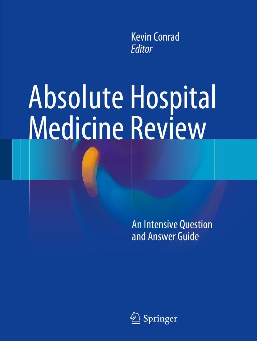Absolute Hospital Medicine Review: An Intensive Question & Answer Guide - FULL INSTANT DOWNLOAD | PDF DOCX EPUB