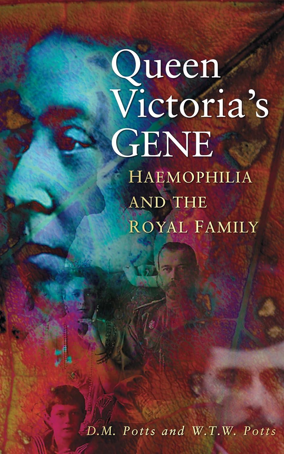 Queen Victoria's Gene: Haemophilia and the Royal Family - FULL INSTANT DOWNLOAD | PDF DOCX EPUB