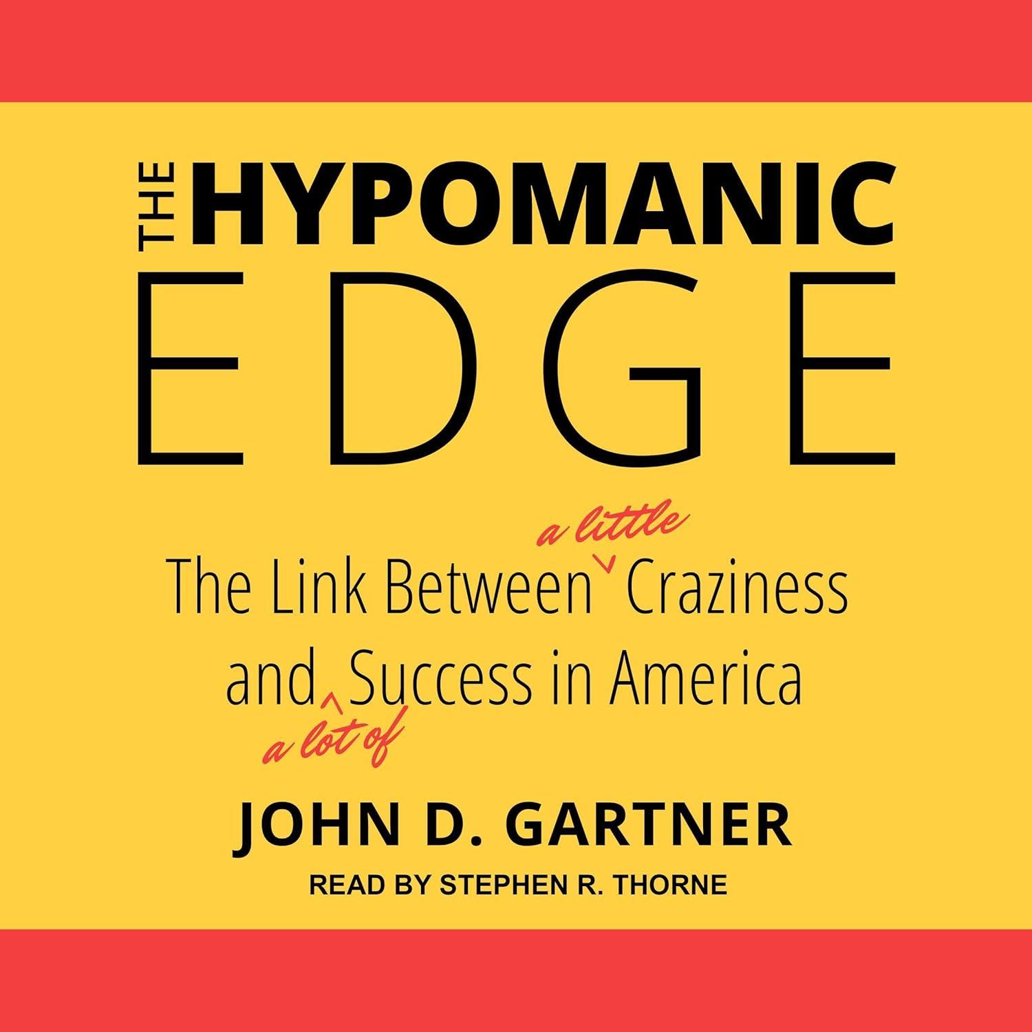 The Hypomanic Edge: The Link Between (A Little) Craziness and (A Lot of) Success in America - FULL INSTANT DOWNLOAD | PDF DOCX EPUB