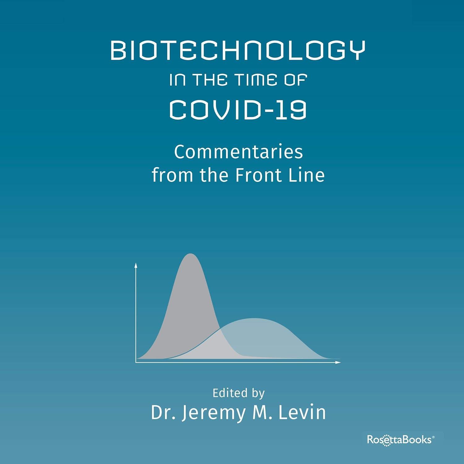 Biotechnology in the Time of COVID-19: Commentaries from the Front Line - FULL INSTANT DOWNLOAD | PDF DOCX EPUB